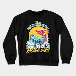 I Am A Dragon Boat Racing Girl Crewneck Sweatshirt